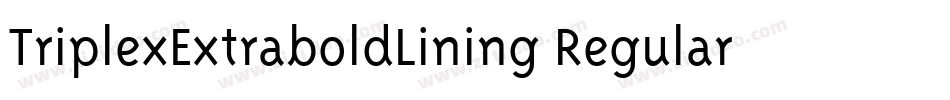 TriplexExtraboldLining Regular字体转换